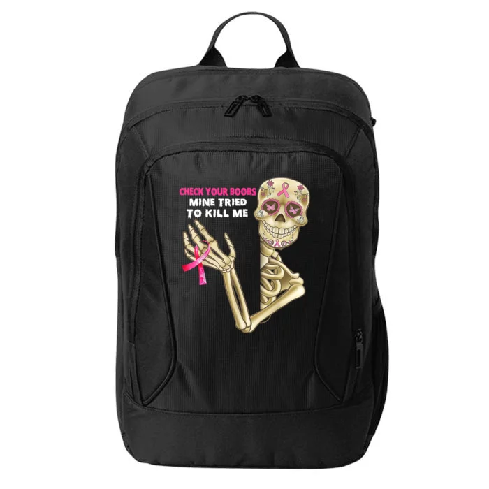 Check Your Boobs Mine Tried To Kill Me Breast Cancer City Backpack