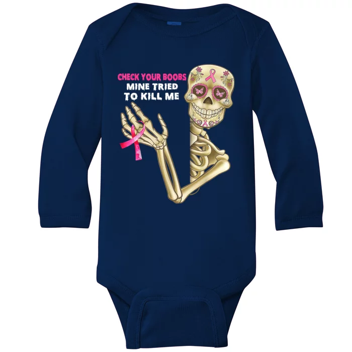 Check Your Boobs Mine Tried To Kill Me Breast Cancer Baby Long Sleeve Bodysuit