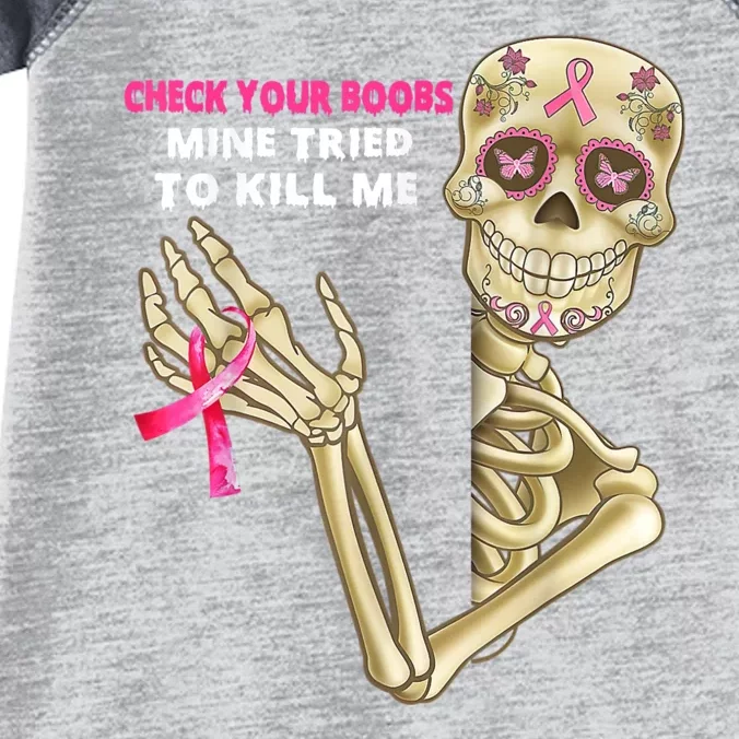 Check Your Boobs Mine Tried To Kill Me Breast Cancer Infant Baby Jersey Bodysuit