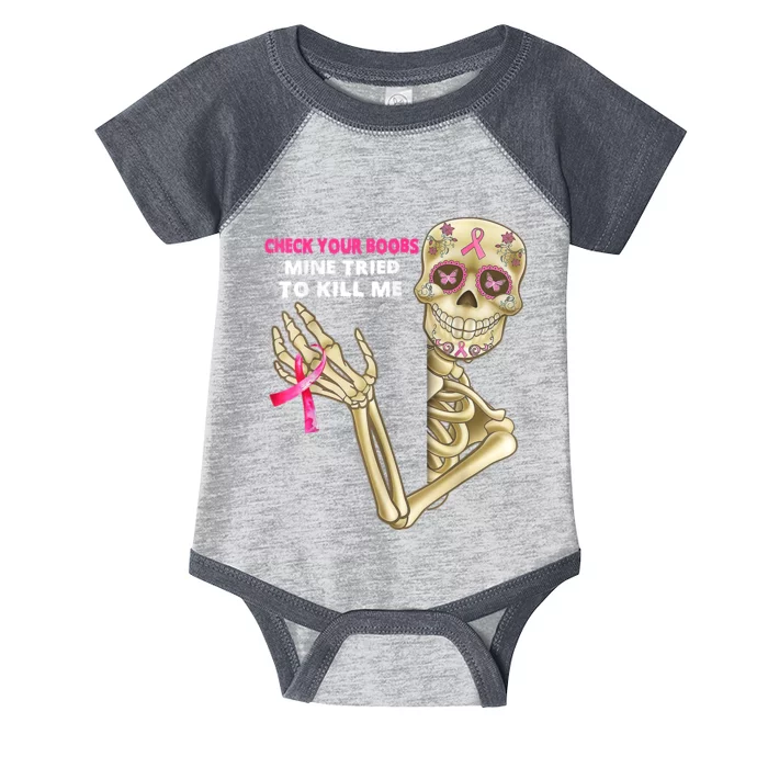 Check Your Boobs Mine Tried To Kill Me Breast Cancer Infant Baby Jersey Bodysuit