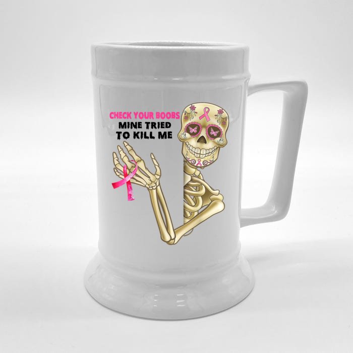 Check Your Boobs Mine Tried To Kill Me Breast Cancer Front & Back Beer Stein