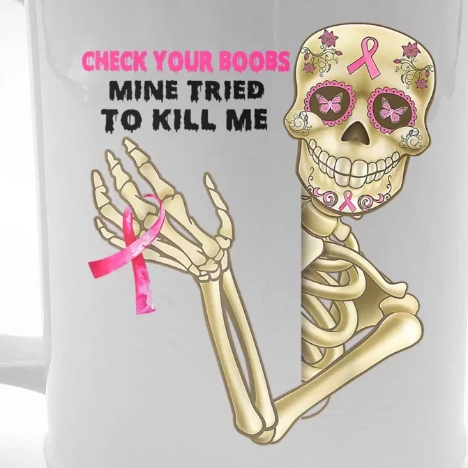 Check Your Boobs Mine Tried To Kill Me Breast Cancer Front & Back Beer Stein