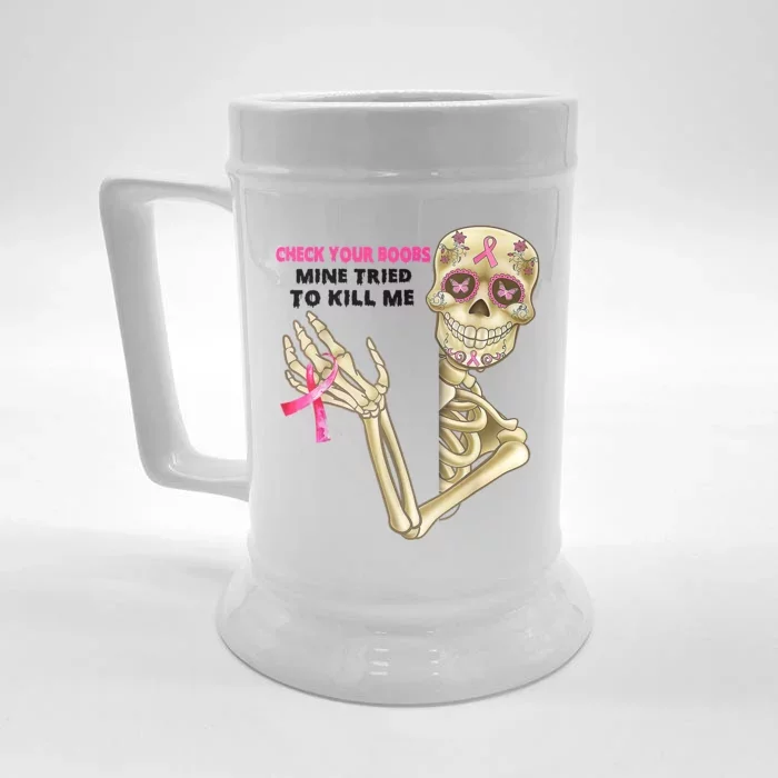 Check Your Boobs Mine Tried To Kill Me Breast Cancer Front & Back Beer Stein