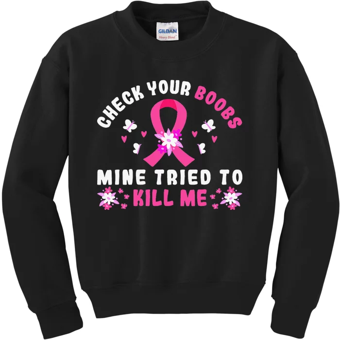 Check Your Boobs Mine Tried To Kill Me Kids Sweatshirt