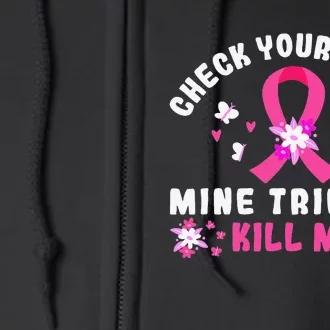 Check Your Boobs Mine Tried To Kill Me Full Zip Hoodie