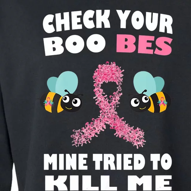 Check Your Boo Bees Mine Tried To Kill Me Funny Mothers Day Cropped Pullover Crew