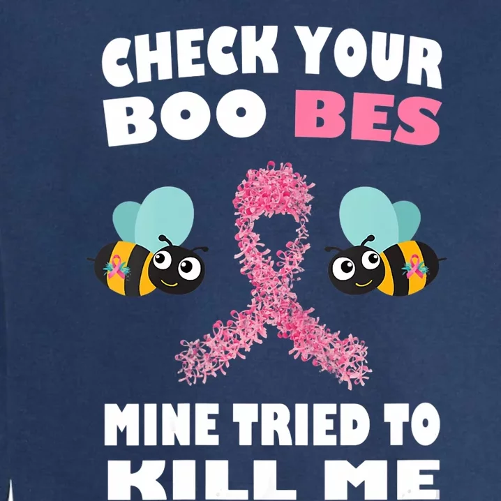 Check Your Boo Bees Mine Tried To Kill Me Funny Mothers Day Garment-Dyed Sweatshirt