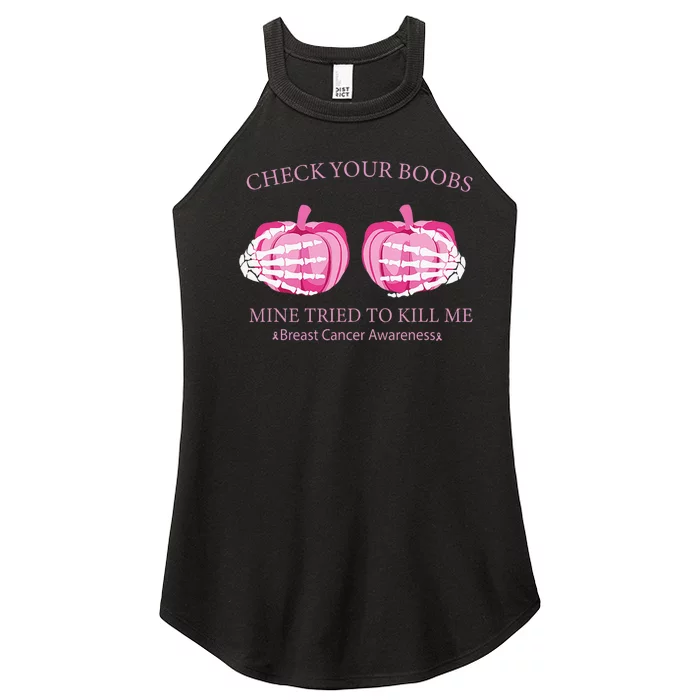 Check Your Boobs Mine Tried To Kill Me Breast Cancer Pumpkin Women’s Perfect Tri Rocker Tank