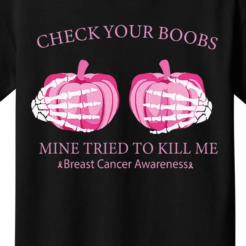 Check Your Boobs Mine Tried To Kill Me Breast Cancer Pumpkin Kids T-Shirt