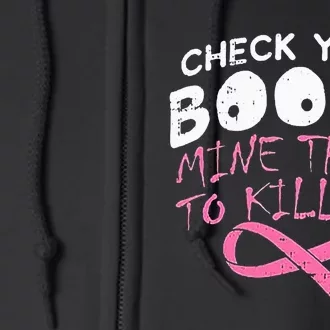 Check Your Boobs Mine Tried To Kill Me Funny Breast Cancer Full Zip Hoodie