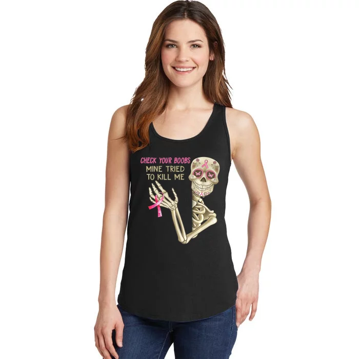 Check Your Boobs Mine Tried To Kill Me Skeleton Ladies Essential Tank