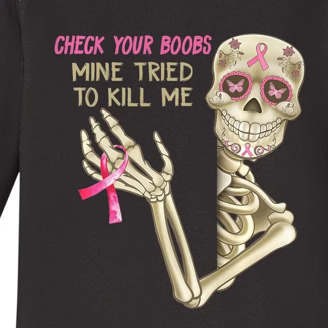 Check Your Boobs Mine Tried To Kill Me Skeleton Baby Long Sleeve Bodysuit