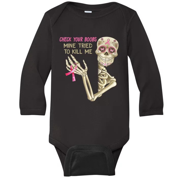 Check Your Boobs Mine Tried To Kill Me Skeleton Baby Long Sleeve Bodysuit