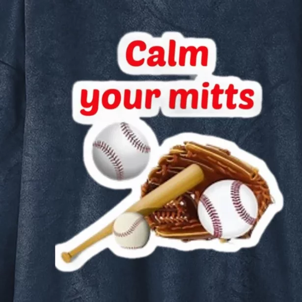 Calm Your Baseball Game Day Meaningful Gift Hooded Wearable Blanket