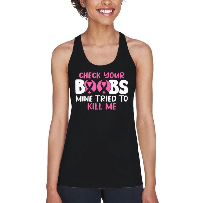 Check Your Boobs Mine Tried To Kill Me Women's Racerback Tank