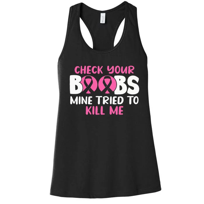 Check Your Boobs Mine Tried To Kill Me Women's Racerback Tank