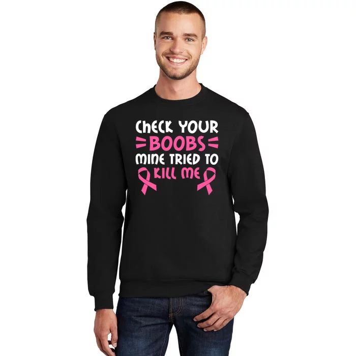 Check Your Boobs Mine Tried To Kill Me Ribbon Sweatshirt