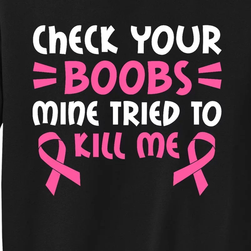 Check Your Boobs Mine Tried To Kill Me Ribbon Sweatshirt