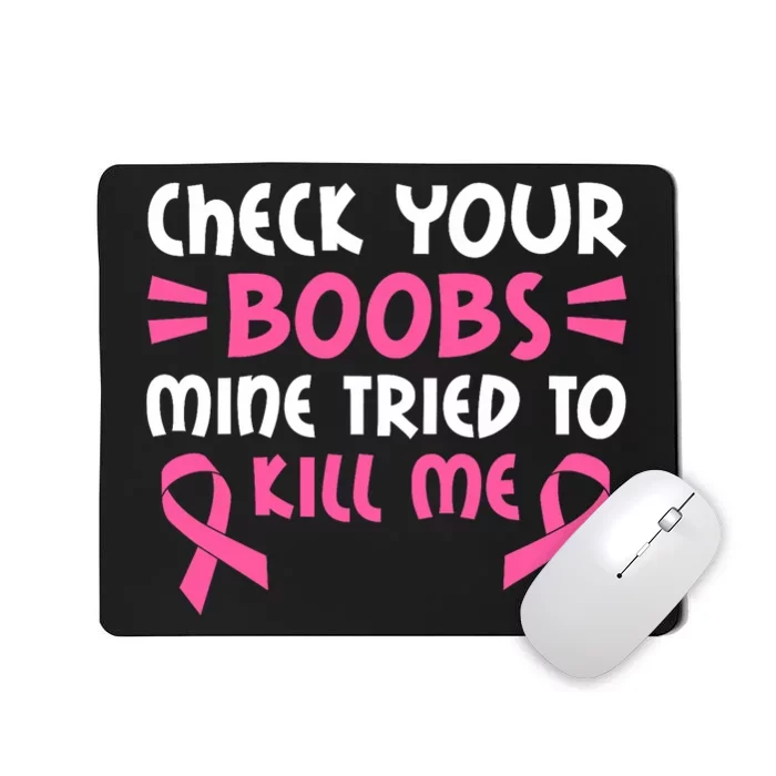 Check Your Boobs Mine Tried To Kill Me Ribbon Mousepad