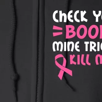 Check Your Boobs Mine Tried To Kill Me Ribbon Full Zip Hoodie