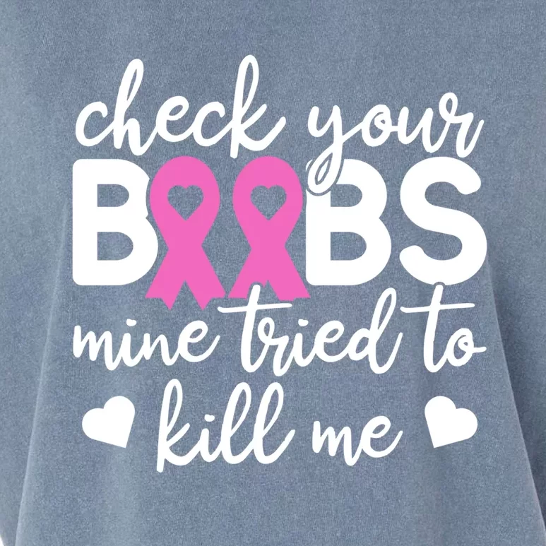 Check Your Boobies Breast Cancer Awareness Fight Cancer Gift Garment-Dyed Women's Muscle Tee