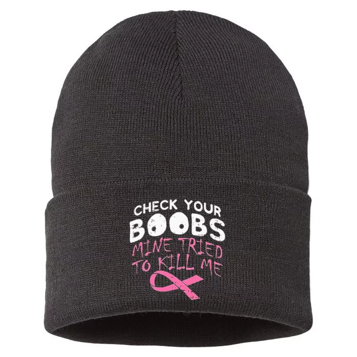 Check Your Boobs Mine Tried To Kill Me Funny Breast Cancer Sustainable Knit Beanie