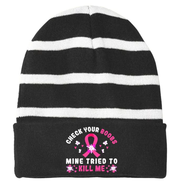 Check Your Boobs Mine Tried To Kill Me Striped Beanie with Solid Band