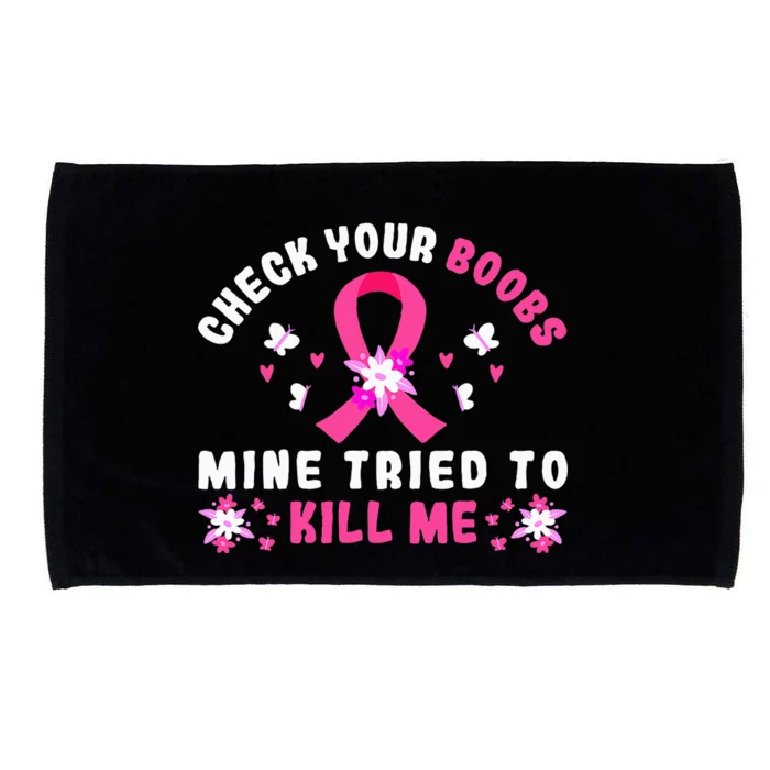 Check Your Boobs Mine Tried To Kill Me Microfiber Hand Towel