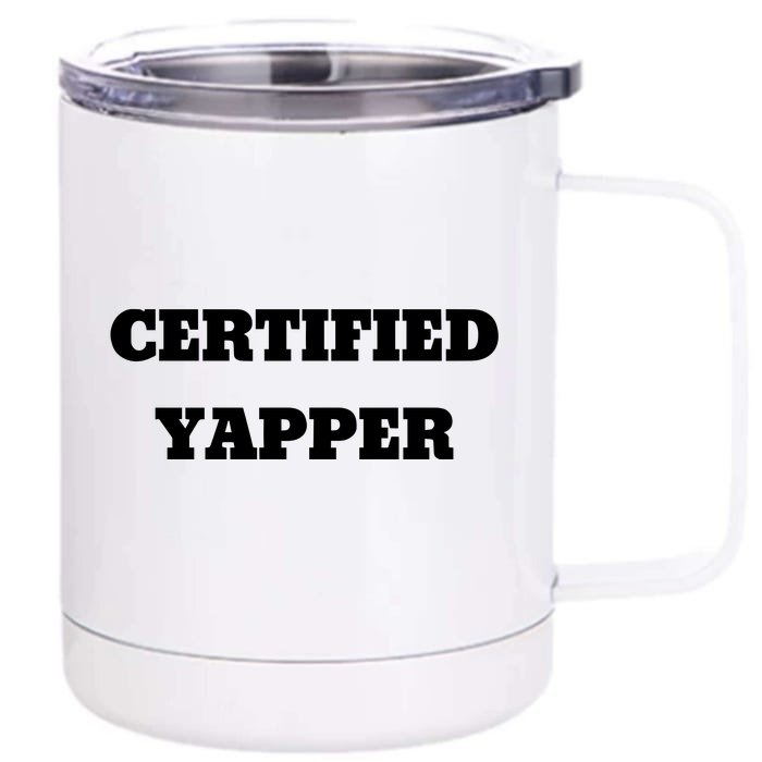 Certified Yapper Front & Back 12oz Stainless Steel Tumbler Cup