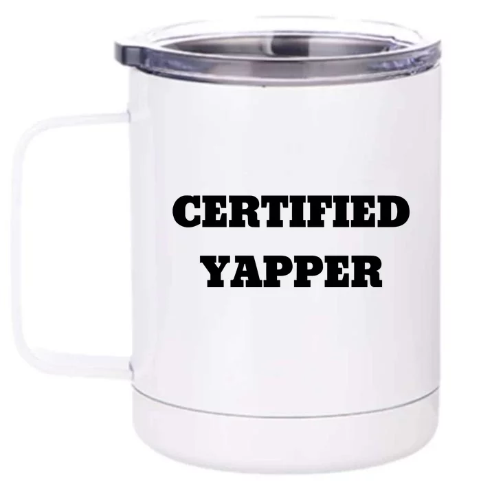 Certified Yapper Front & Back 12oz Stainless Steel Tumbler Cup