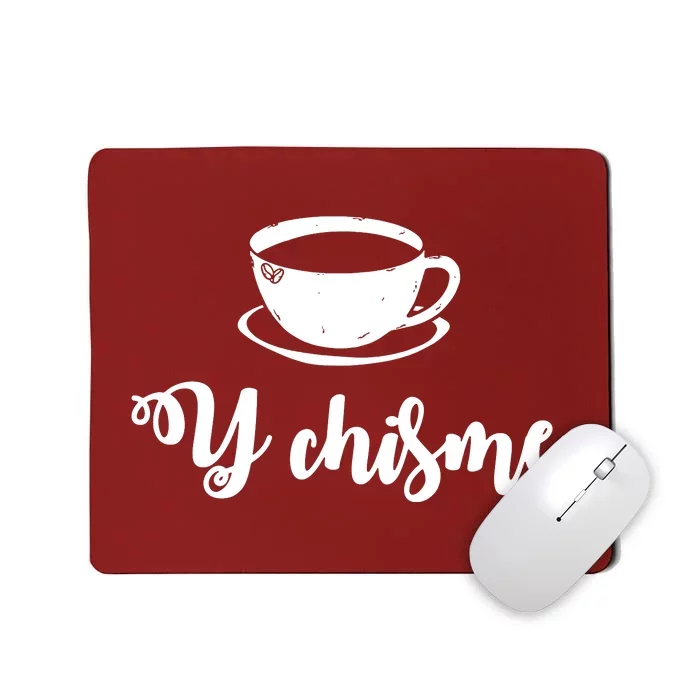 Cafecito Y Chisme Cafecito Chismosa Spanish Spanglish Latina Proud Mousepad