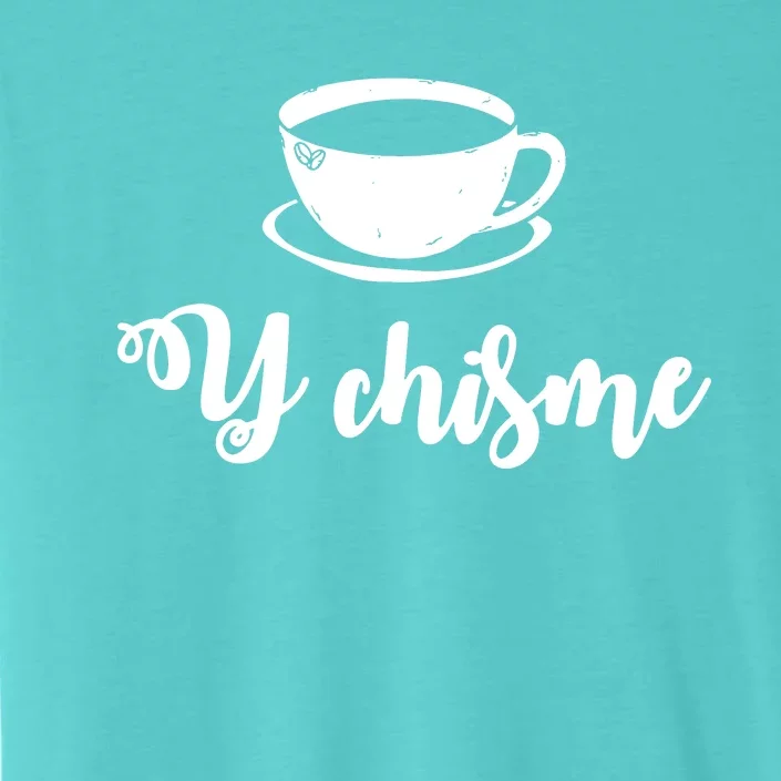 Cafecito Y Chisme Cafecito Chismosa Spanish Spanglish Latina Proud ChromaSoft Performance T-Shirt