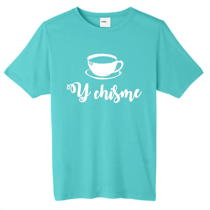 Cafecito Y Chisme Cafecito Chismosa Spanish Spanglish Latina Proud ChromaSoft Performance T-Shirt