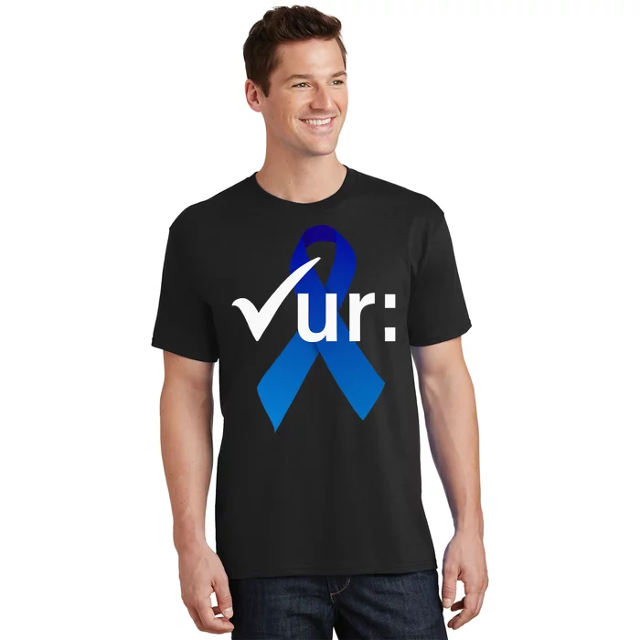 Check Your Colon Colorectal Cancer Awareness Blue Ribbon T-Shirt