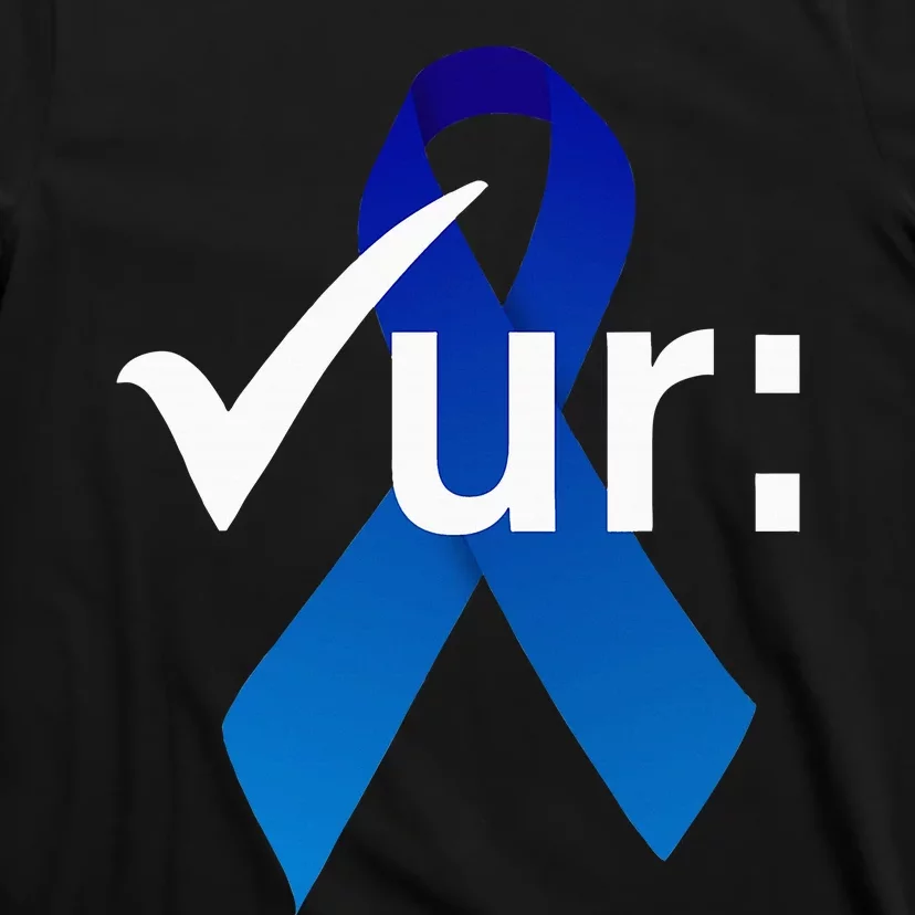 Check Your Colon Colorectal Cancer Awareness Blue Ribbon T-Shirt