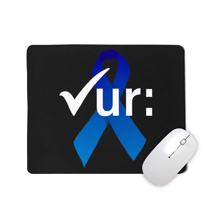 Check Your Colon Colorectal Cancer Awareness Blue Ribbon Mousepad