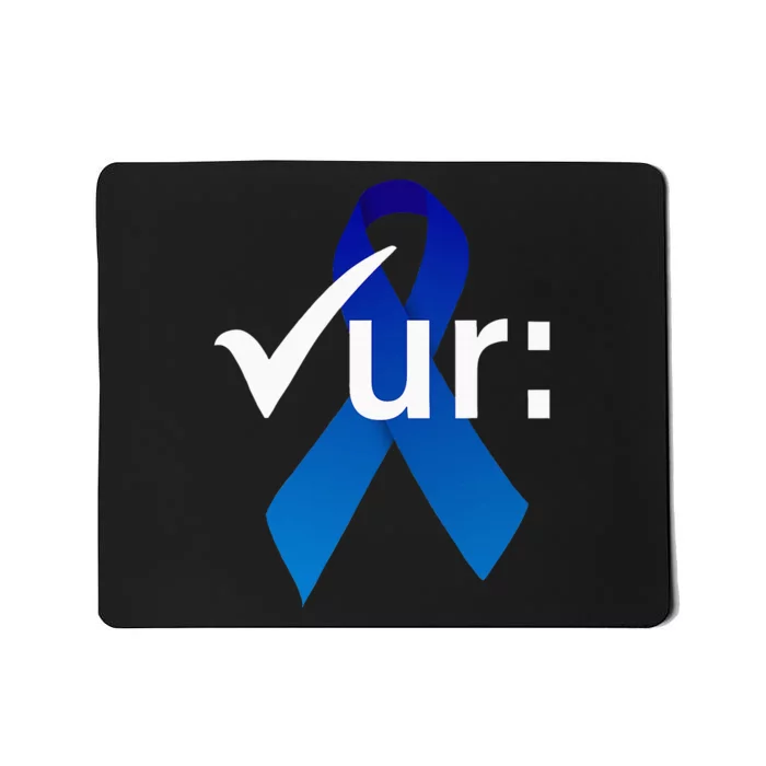 Check Your Colon Colorectal Cancer Awareness Blue Ribbon Mousepad