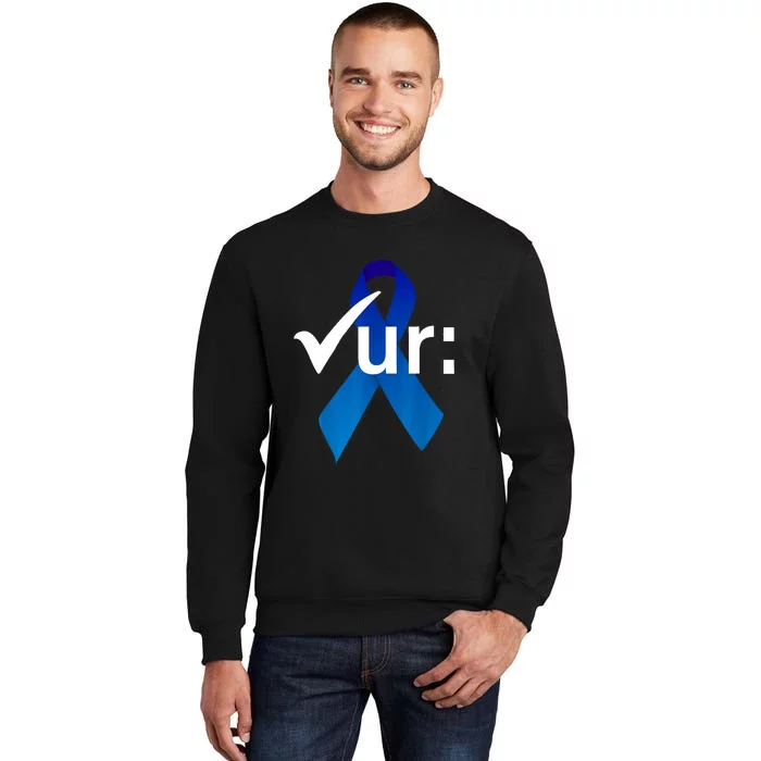 Check Your Colon Colorectal Cancer Awareness Blue Ribbon Sweatshirt