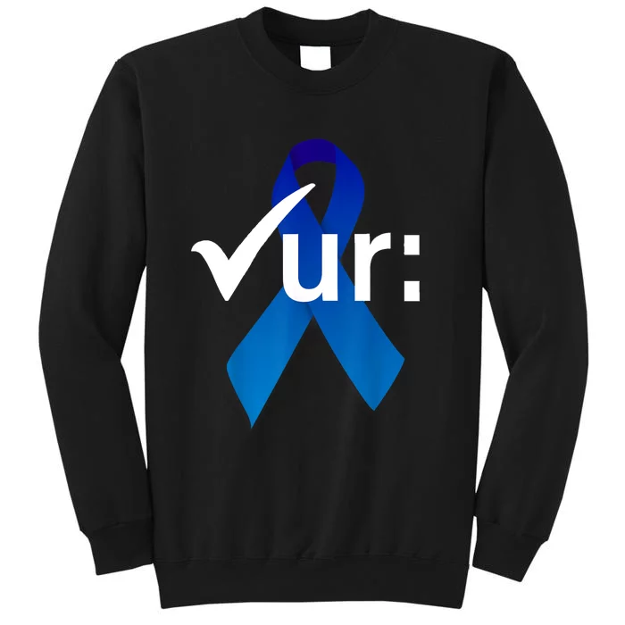 Check Your Colon Colorectal Cancer Awareness Blue Ribbon Sweatshirt