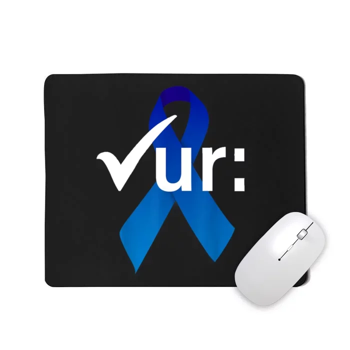 Check Your Colon Colorectal Cancer Awareness Blue Ribbon Mousepad