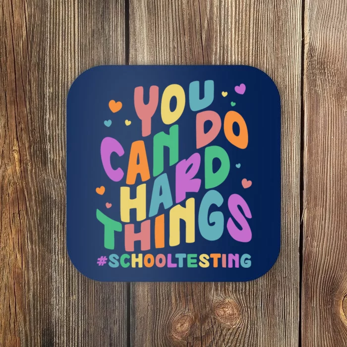 Cute You Can Do Hard Things #School Testing Coaster