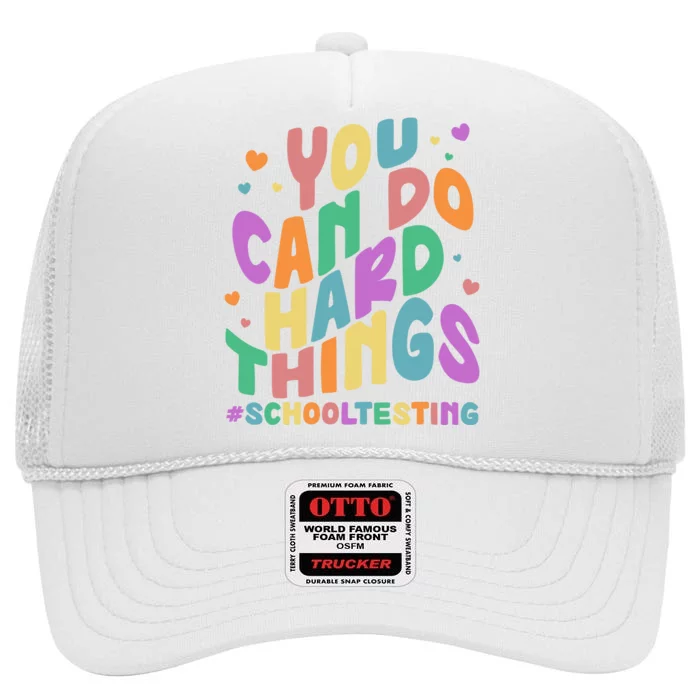 Cute You Can Do Hard Things #School Testing High Crown Mesh Trucker Hat