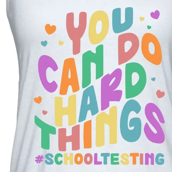 Cute You Can Do Hard Things #School Testing Ladies Essential Flowy Tank