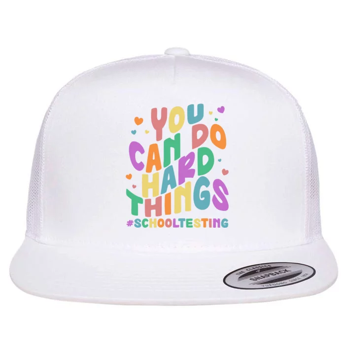 Cute You Can Do Hard Things #School Testing Flat Bill Trucker Hat