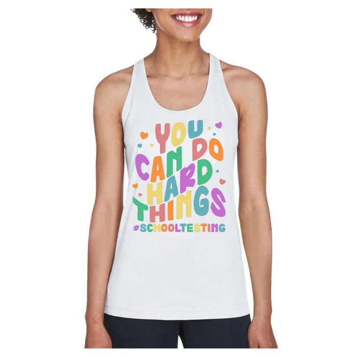 Cute You Can Do Hard Things #School Testing Women's Racerback Tank