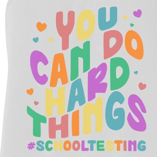 Cute You Can Do Hard Things #School Testing Women's Racerback Tank