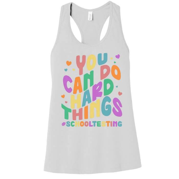 Cute You Can Do Hard Things #School Testing Women's Racerback Tank