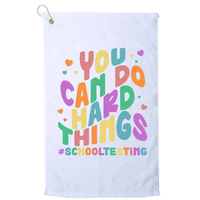 Cute You Can Do Hard Things #School Testing Platinum Collection Golf Towel