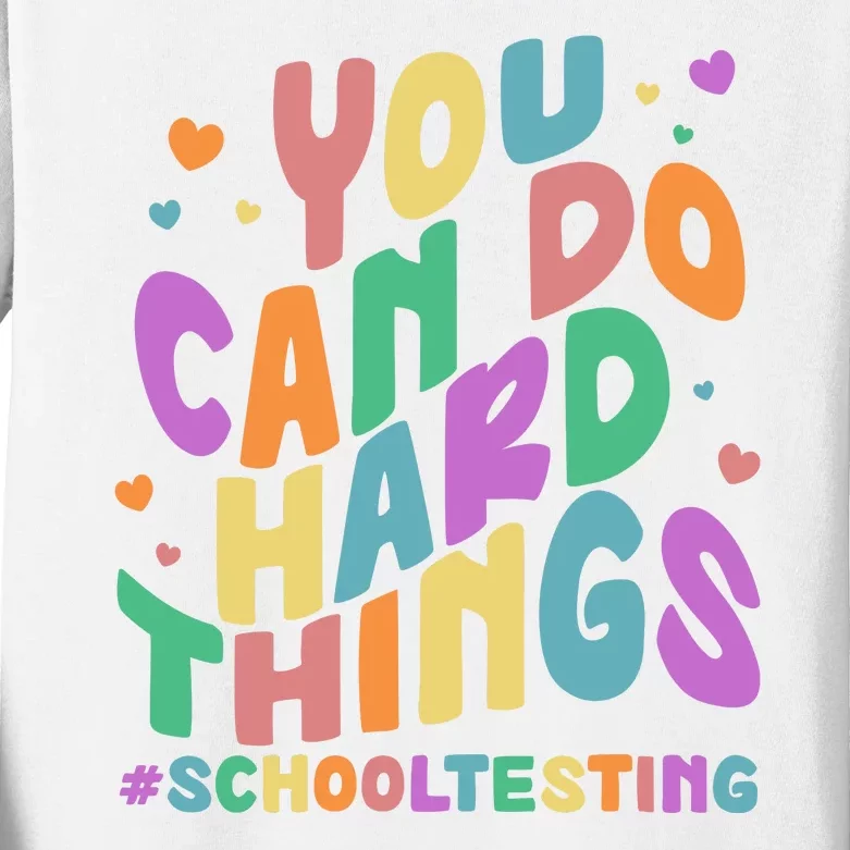 Cute You Can Do Hard Things #School Testing Kids Long Sleeve Shirt