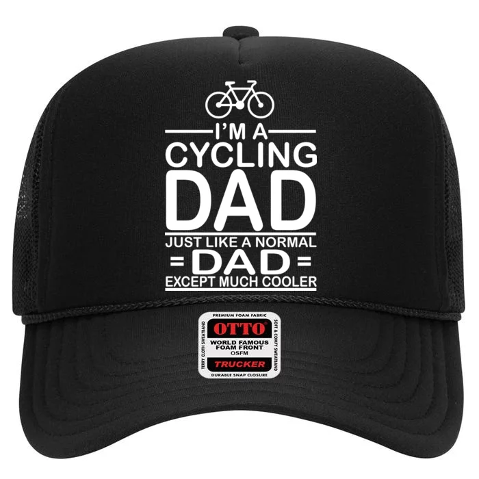 Cycling Dad , Like Normal Dad Except Much Cooler High Crown Mesh Trucker Hat